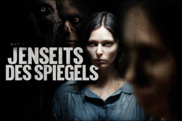 HORRORFILM des Jahres 2018: Jenseits des Spiegels (ganzer Film | HD)