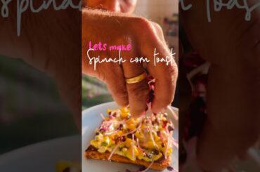 Healthy easy quick 5 minutes recipe Spinach corn toast recipe for healthy microgreens recipes