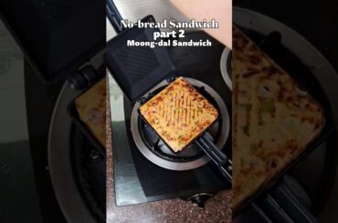 Part 2 No bread Moong dal sandwich #trending #recipe #shorts #shortvideos #shortsfeed #viralvideos