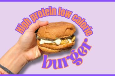 high protein low calorie burger | better than MC Donalds's???