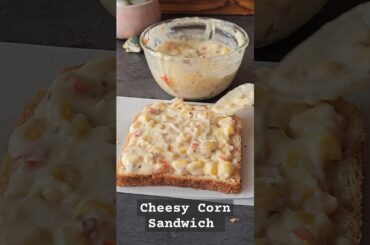 Cheesy Corn sandwich without Mayo and cream #food #shorts