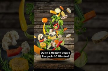 Quick & Healthy Veggie Recipe in 10 Minutes #Shorts #healthyrecipes  #food