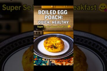 Boiled Egg Poach | Quick & Healthy | Super Se Bhi Uppar Breakfast