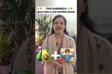 Avocado for Kids, quick sandwich recipe for growth and brain support