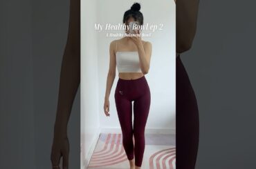 Healthy Bowl ep2 | A healthy balanced bowl