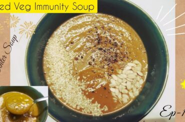 Winter Weight-Loss Soup | Mixed Veg Soup | Healthy Dinner Recipe | No Cream EP 1