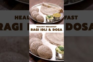 Instant Ragi Idli & Dosa | Healthy Breakfast Ideas