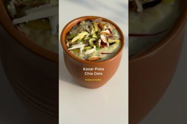 Healthy Dessert | kesar Pista Chia Oats | Chia Pudding #shorts #chiaseeds  #Weightloss #shortsvideo