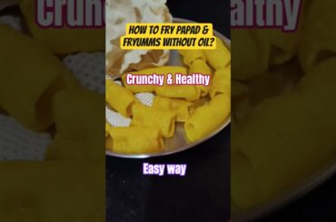 Fry Papad Without OIL..Healthy & Easy #snacks #youtubeshorts