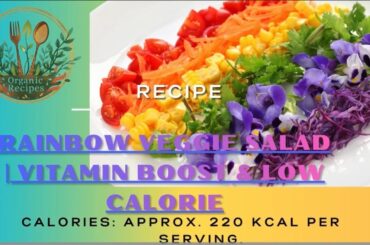 Rainbow Veggie Salad | Vitamin Boost & Low Calorie
