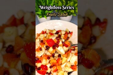 Weightloss Series 7 | Low calories salad | Fruits Salad #salad #fruitsalad #weightlossrecipe #shorts