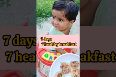 7 Days 7 Healthy Breakfast Ideas for Babies &toddlers | Easy & Nutritious#Shorts#YTShorts#ShortsFeed
