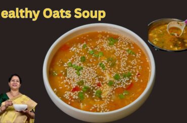 Vegetable Oats Soup | Healthy Dinner Recipes | Oats Soup | High Protein Soup Recipe