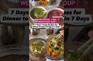 winter special 7 day - 7 weightloss soup #trending #food #healthyfood#explore #weightlosss#diethacks