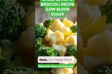 What To Eat for Low Blood Sugar | Cauliflower & Broccoli Recipe