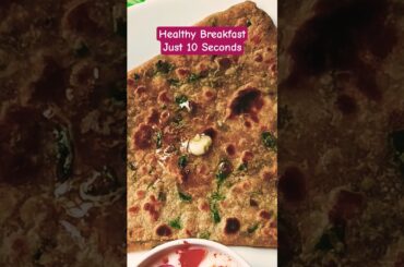 10Second Healthy Breakfast Paratha | Easy Healthy Recipes #shorts #paratha #recipe #breakfast