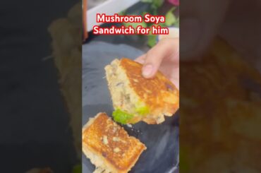 Mushroom Soya Sandwich                       #healthy #viral #reels