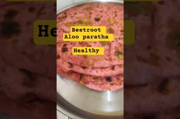 Beetroot aloo paratha #Healthy aloo paratha#youtubeshorts#food#ytshort#recipe #healthyrecipes