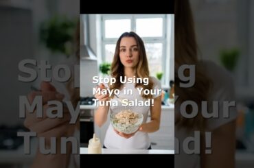 Don’t use mayo in your tuna salad. #shorts #salad #health #healthy #mayo
