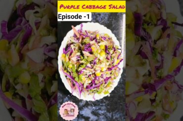 purple cabbage salad | Healthy weightloss salad recipe | Episode -1