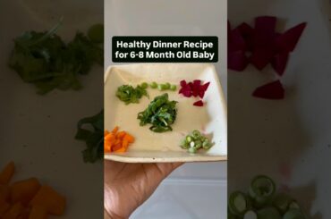 Healthy Dinner Recipe for 6 to 8 Month Baby | Easy to Digest & Sleep-Friendly Food