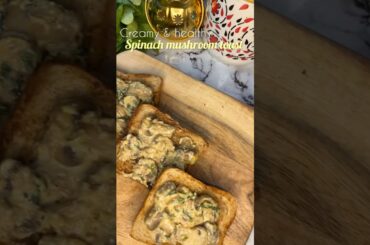 Creamy & healthy mushroom | spinach mushroom toast |#trending #shorts #viral #cooking #food #foodie