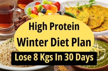 High Protein Diet Plan For Weight Loss In Winter In Hindi | Lose 8 Kgs In 30 Days | Let's Go Healthy