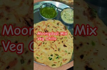 Moong Dal Mix Veg Chilla | Healthy Breakfast Recipe | High Protein Chilla