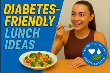 5 Easy Diabetes-Friendly Lunch Recipes | Healthy & Low-GI Meal Ideas