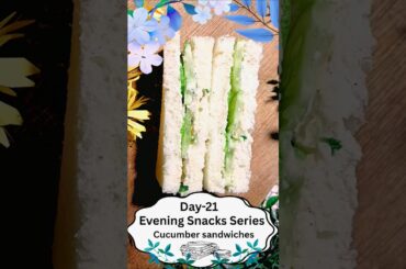 Cucumber Sandwich Recipe | No Cook Sandwich | Day-21