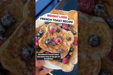 QUICK Low Calorie French Toast Recipe For WEIGHT LOSS #easyrecipe #lowcalorie