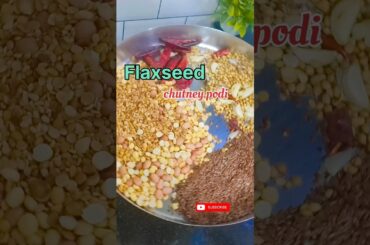 Flaxseed Chutney Podi | Healthy Weight Loss Powder#shortsviral #southindianfood