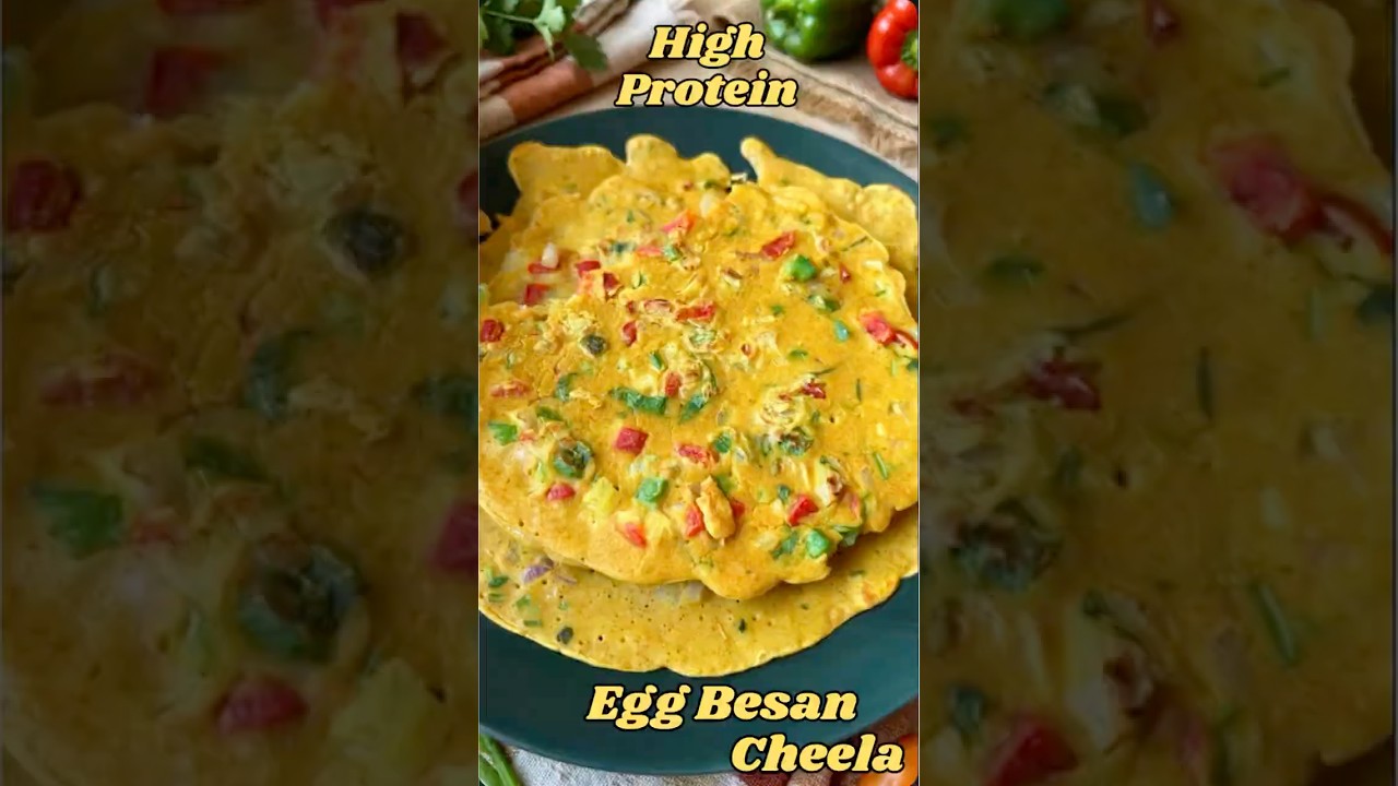 Egg Besan Cheela: The Ultimate Breakfast Hack Egg Besan Cheela: The Ultimate Breakfast Hack