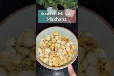 Healthy Snacking Roasted Makhana in 5 Minutes #shorts#viral#recipe#youtubeshorts#youtube#viralshorts