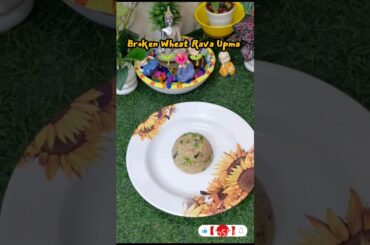 Broken Wheat Rava Upma #Healthy Breakfast Recipe #shortsfeed #yt #housewifelife #viralvideo #food