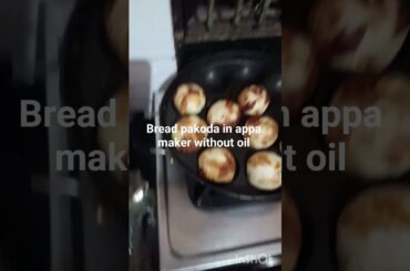 Tasty healthy bread pakoda in appa maker #minivlog