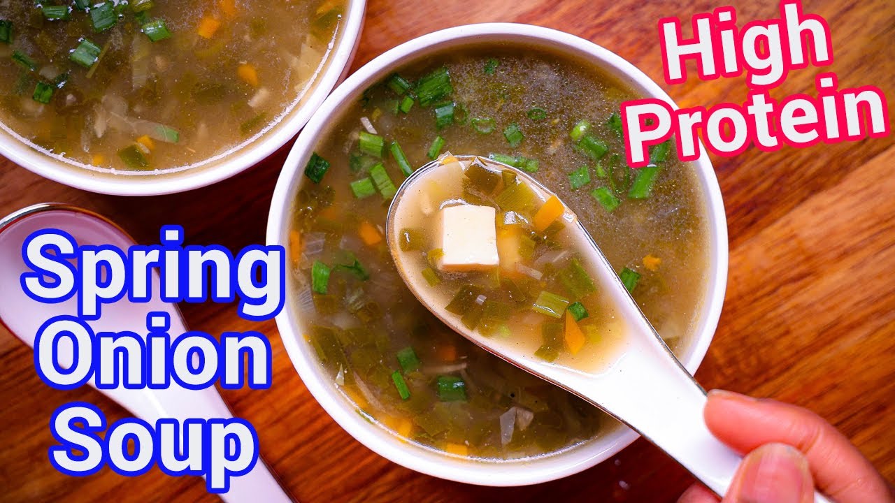 Spring Onion Soup | High Protein Hari Pyaaz Ka Soup | Healthy Winter Soup Recipe – Easy Healthy Soup Spring Onion Soup | High Protein Hari Pyaaz Ka Soup | Healthy Winter Soup Recipe - Easy Healthy Soup