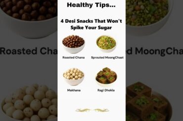 Desi snacks that won't spike your sugar #health #healthyfood #advice#shortsfeed #tips#nutritiondiary