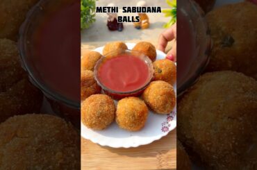 Methi Sabudana Balls #shorts #methi #sabudana #snacks #shortsfeed #viral