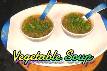 Restaurant Style Vegetable Soup | Healthy Veg Soup Recipe | Easy & Light Soup