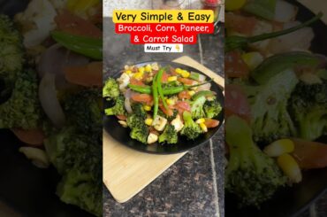 Broccoli Sweet Corn Paneer Salad | Weight Loss Recipe #shorts #short #salad #food #recipe #cooking