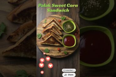 Spinach Sweet Corn Sandwich Recipe | Healthy Palak Corn Sandwich | Easy Breakfast & Snack #youtube