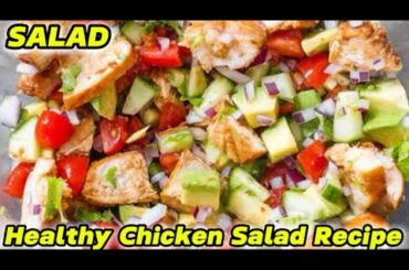 Weight Loss Chicken Salad Recipe | Oil Free Skinny Recipes | Low Calorie Healthy Meal Plan/Diet Plan