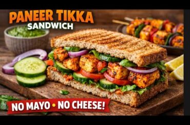 Healthy Paneer Tikka Sandwich | No Mayo No Cheese Sandwich Ep-3 #sandwich #paneertikka