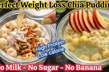 Perfect Chia Pudding Recipe for Weight Loss |Easy Healthy Chia Seeds Pudding For Weight Loss Recipes