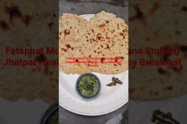 Fataphat Muli Ka Paratha | Bina Stuffing Jhatpat Healthy Paratha | Easy Breakfast Recipe