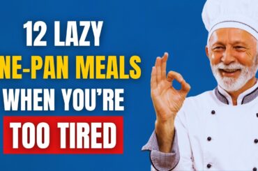 12 Lazy One Pan Dinners for Nights I’m Tired of Standing in the Kitchen