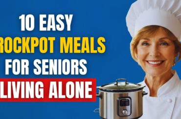 10 Easy Crockpot Meals for Seniors Living Alone (Safe, Simple, and Healthy)