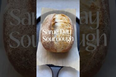 SAME DAY SOURDOUGH ,QUICK SOURDOUGH (RECIPE IN DESCRIPTION) #fermentedbread #sourdough #baking