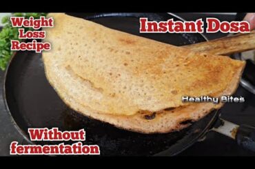 Dosa Recipe Without Fermentation For Breakfast | Weight Loss Recipe | Healthy Breakfast Recipe